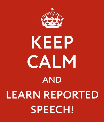 Keep calm and learn reported speech